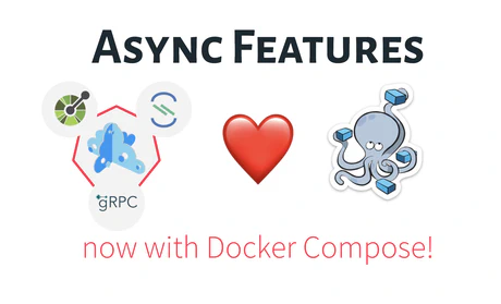 Async Features with Docker Compose